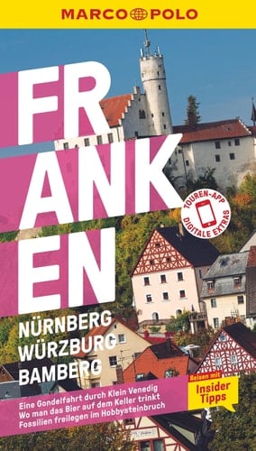 MARCO POLO Reiseführer Franken, Nürnberg, Würzburg, Bamberg Reisen mit Insider-Tipps. Inkl. kostenloser Touren-App