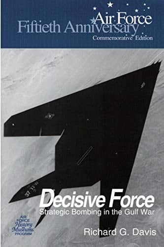 Decisive Force Strategic Bombing in the Gulf War