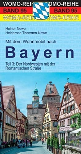 Mit dem Wohnmobil nach Bayern Der Nordwesten