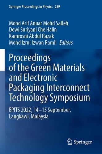 Proceedings of the Green Materials and Electronic Packaging Interconnect Technology Symposium EPITS 2022, 14-15 September, Langkawi, Malaysia