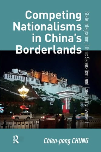 Competing Nationalisms in China’s Borderlands