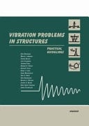 Vibration Problems in Structures Practical Guidelines