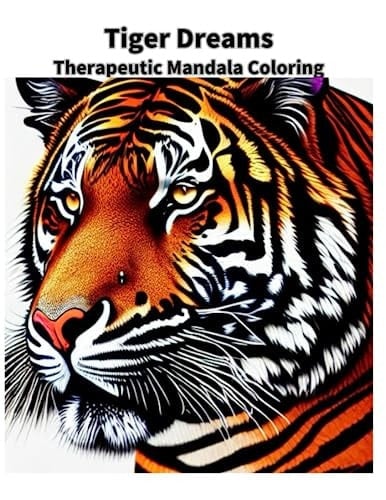 Tiger Dreams: Therapeutic Mandala Coloring