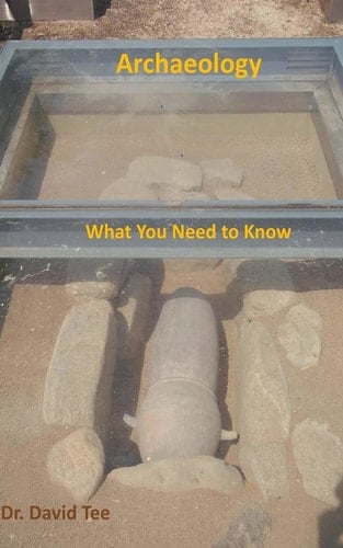 Archaeology What You Need to Know