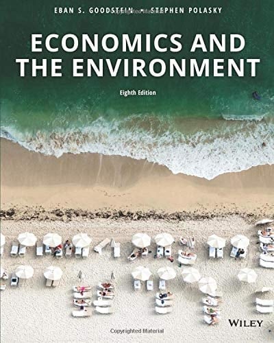 Economics and the Environment, 8th Edition, Custom Edition