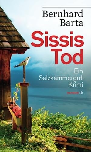 Sissis Tod ein Salzkammergut-Krimi