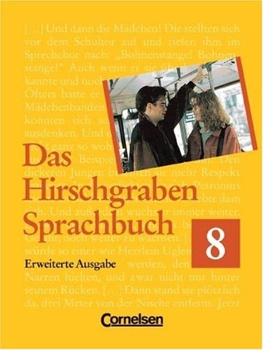 Das Hirschgraben-Sprachbuch Erweiterte Ausgabe. Reformierte Rechtschreibung. .... .... Schuljahr 8. Hauptbd.