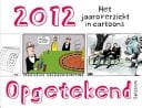 2012 opgetekend het jaaroverzicht in cartoons