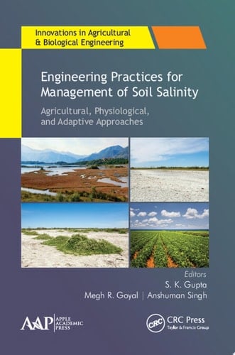 Engineering Practices for Management of Soil Salinity Agricultural, Physiological, and Adaptive Approaches