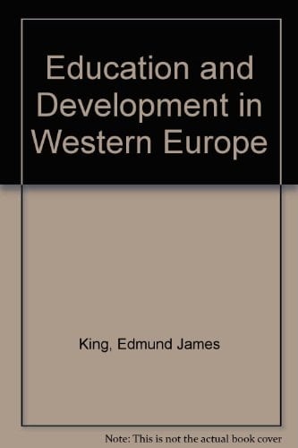 Education & Development in Western Europe (Addison-Wesley Series in Comparative and International Educa)