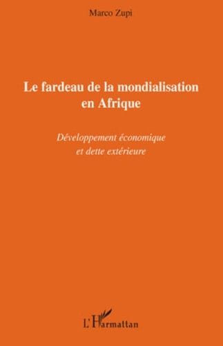 Le fardeau de la mondialisation en Afrique Développement économique et dette extérieure