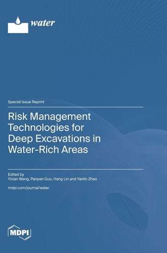 Risk Management Technologies for Deep Excavations in Water-Rich Areas