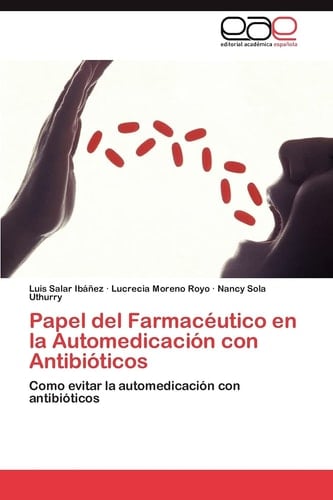 Papel Del Farmacéutico en la Automedicación Con Antibióticos