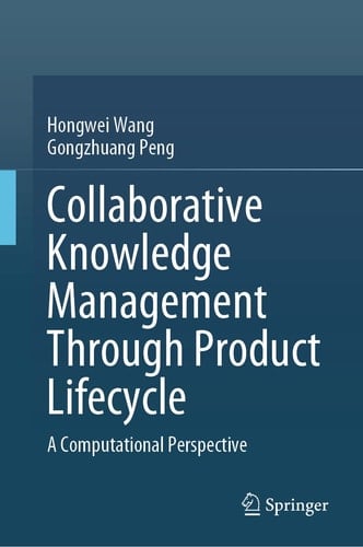 Collaborative Knowledge Management Through Product Lifecycle A Computational Perspective