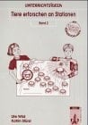 Tiere erforschen an Stationen 02. Materialien für den Heimat- und Sachunterricht im 1. bis 4. Schuljahr.