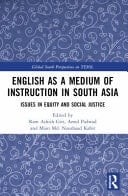 English as a Medium of Instruction in South Asia Issues in Equity and Social Justice