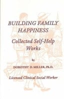 Building Family Happiness Collected Self-Help Works