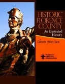 Historic Florence County An Illustrated History
