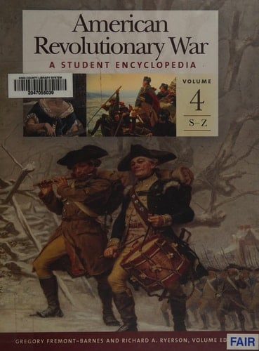 The encyclopedia of the American Revolutionary War: a student encyclopedia