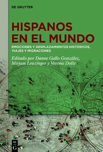 Hispanos en el mundo Emociones y desplazamientos históricos, viajes y migraciones