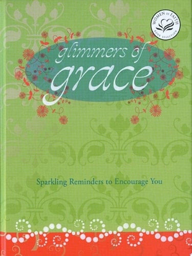 Glimmers of Grace Sparkling Reminders to Encourage You