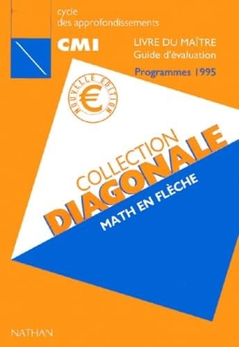 Math en flèche CM1. Livre du maître, guide d'évaluation, programmes 1995