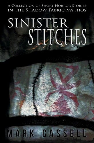Sinister Stitches A Collection of Short Horror Stories