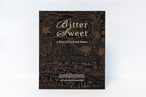 Bittersweet A Story of Food and Yemen