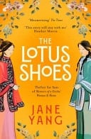 The Lotus Shoes The Captivating Historical Debut for Fans of GIRL with a PEARL EARRING and MEMOIRS of a GEISHA