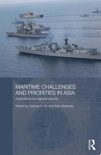 Maritime Challenges and Priorities in Asia Implications for Regional Security