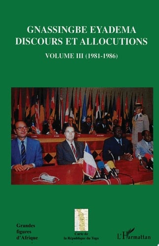 Gnassingbé Eyadema (Volume III) Discours et allocutions (1981-1986)