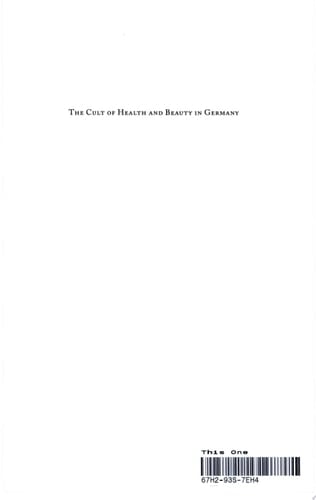 The Cult of Health and Beauty in Germany A Social History, 1890-1930
