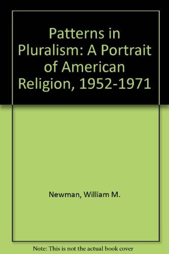 Patterns in Pluralism A Portrait of American Religion, 1952-1971