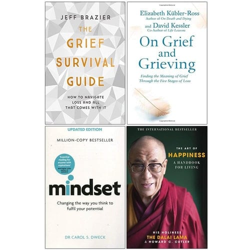 The Grief Survival Guide, On Grief And Grieving, Mindset Carol Dweck, The Art of Happiness 10th Anniversary 4 Books Collection Set