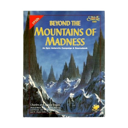 Beyond the Mountains of Madness An Epic Campaign and Sourcebook