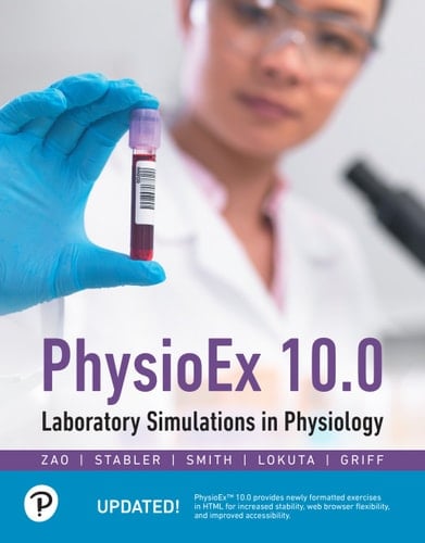 PhysioEx 10.0: Laboratory Simulations in Physiology