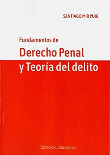 Fundamentos de derecho penal y teoría del delito