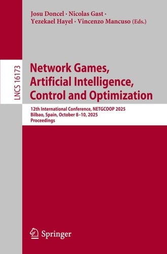 Network Games, Artificial Intelligence, Control and Optimization 12th International Conference, NETGCOOP 2025, Bilbao, Spain, October 8–10, 2025, Proceedings