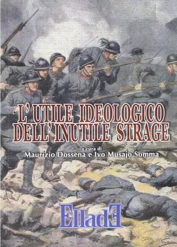 L'utile ideologico dell'inutile strage