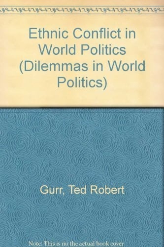 Ethnic Conflict in World Politics (Dilemmas in World Politics)