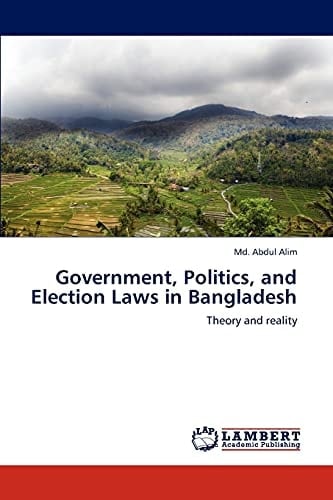 Government, Politics, and Election Laws in Bangladesh