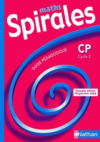 Maths CP Spirales Guide pédagogique, programme 2008