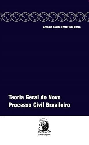Teoria geral do novo processo civil brasileiro