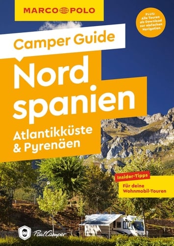 MARCO POLO Camper Guide Nordspanien, Atlantikküste & Pyrenäen Insider-Tipps für deine Wohnmobil-Touren