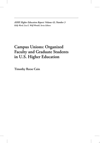 Campus Unions Organized Faculty and Graduate Students in U.S. Higher Education, ASHE Higher Education Report