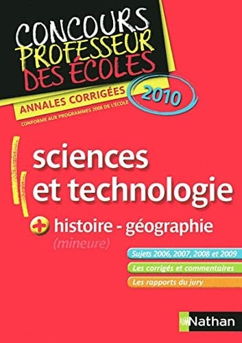 Sciences et technologie + histoire et géographie (mineure) annales corrigées 2010