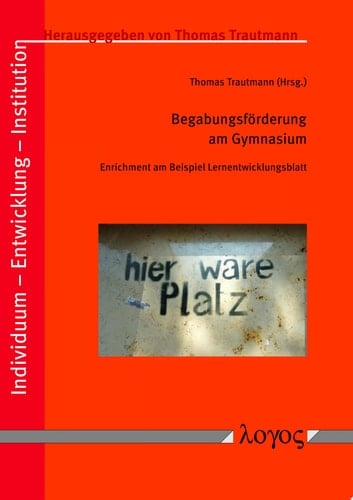 Begabungsförderung am Gymnasium Enrichment am Beispiel Lernentwicklungsblatt