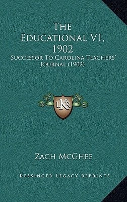 The Educational V1, 1902: Successor To Carolina Teachers' Journal (1902)