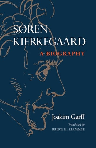 Søren Kierkegaard A Biography