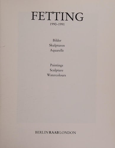 Fetting : 1990-1991 ; Paintings, Sculpture, Watercolours